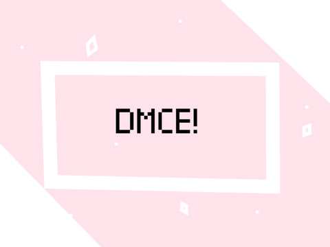 DMCE!