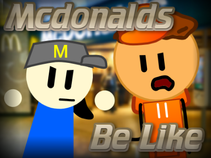 McDonalds Be Like... || #Animations #All