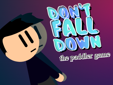 Don't fall down!