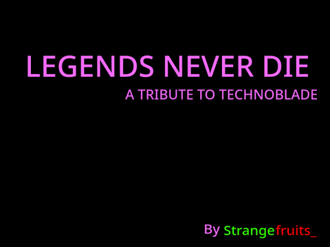 Legends never die: A tribute to technoblade 