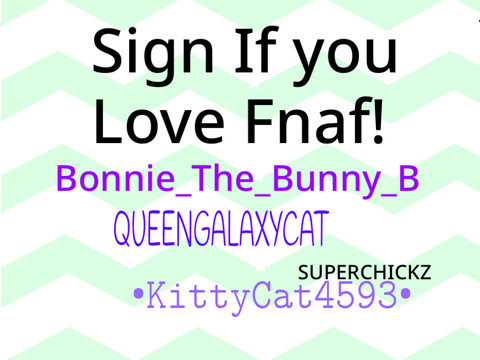 Sign If You Love Fnaf! remix remix remix