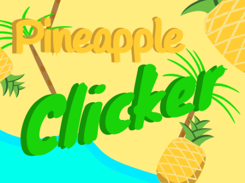 Pineapple Clicker