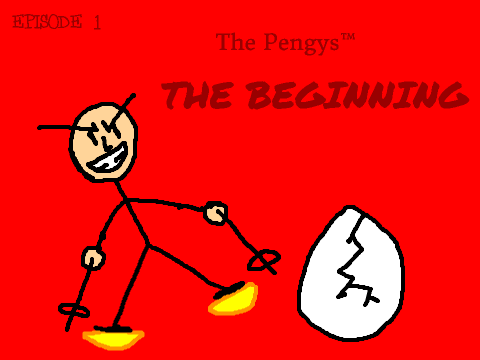 The Pengys- Episode I- The Beginning