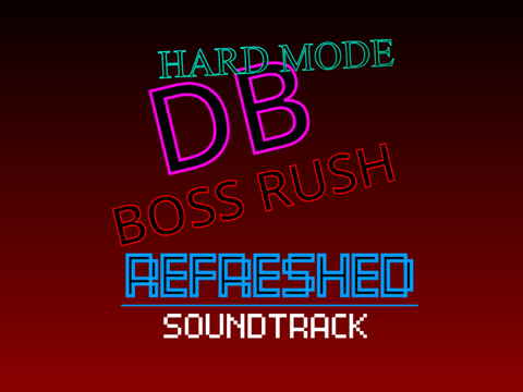 DB BOSS RUSH HARD MODE REFRESHED OST