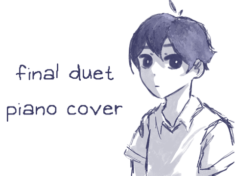 final duet (omori) | piano cover :)