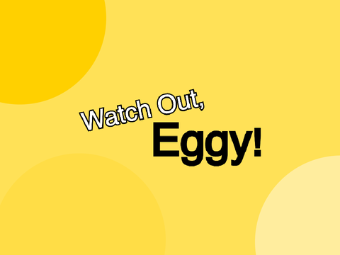 Watch Out, Eggy! PC