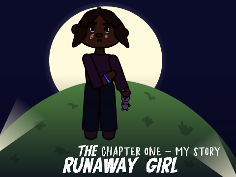 The Runaway Girl: Chapter 1 - My Story