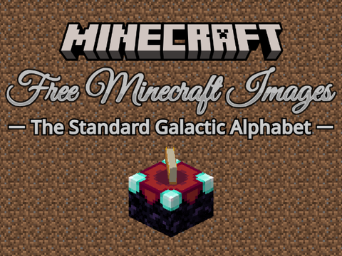 Free Minecraft Images ~The Standard Galactic Alphabet~ / マイクラ素材 ～標準銀河系アルファベット～
