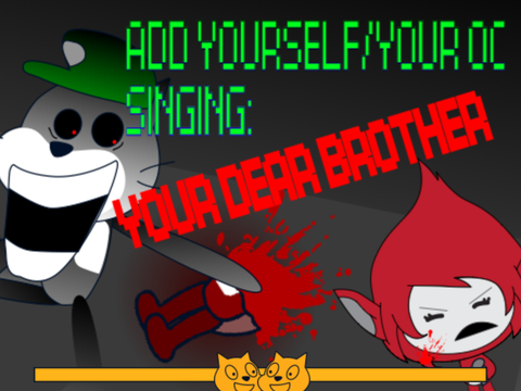 Add yourself/your oc singing Your dear brother (0)