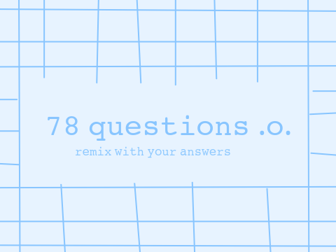 78 Questions remix