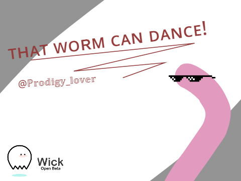 That Worm Can Dance! 