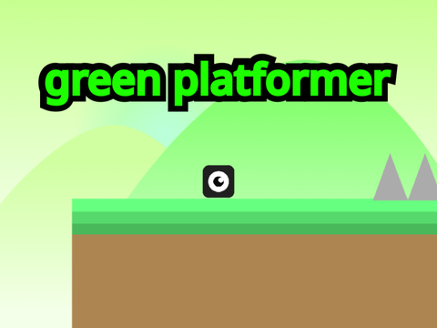 -green''platformer!!''- Scroll version Difficulty normal …intro=@omowaka