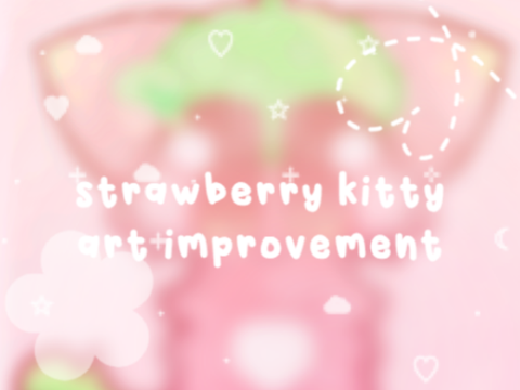 ╰┈➤ ˢᵗʳᵃʷᵇᵉʳʳʸ ᵏⁱᵗᵗʸ ⁻ ᵃʳᵗ ⁱᵐᵖʳᵒᵛᵉᵐᵉⁿᵗ ✧.*