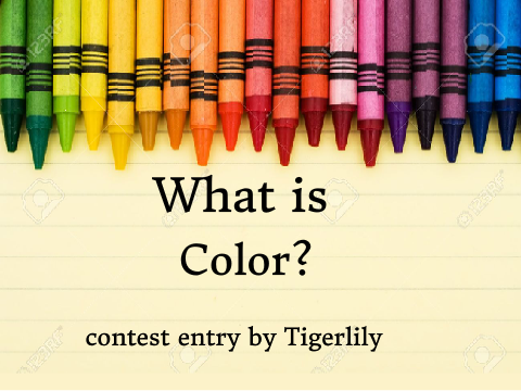✿What is Color?✿ Challenge Entry