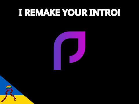 I REMAKE YOUR INTRO!