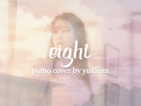 eight (iu) ♡ piano cover