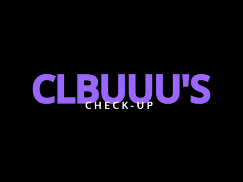 Clbuuu's Check Up