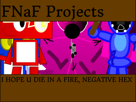 I HOPE U DIE IN A FIRE, NEGATIVE HEX