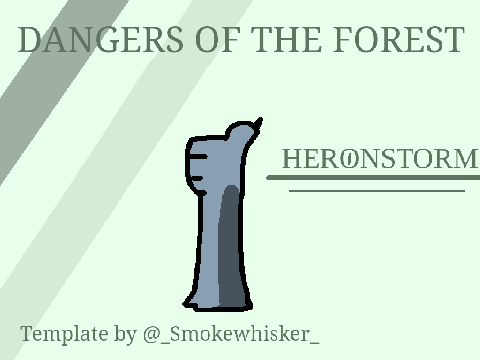 Dangers of the Forest; Heronstorm