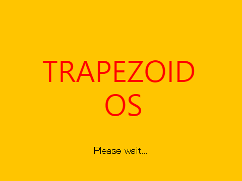 Trapezoid OS (Work In Progress)