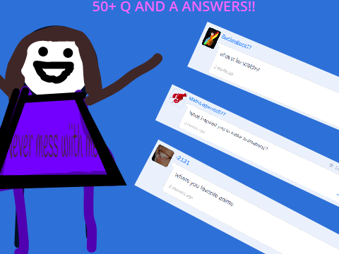 50+ FOLLOWERS Q AND A  ANSWERS!!!!!