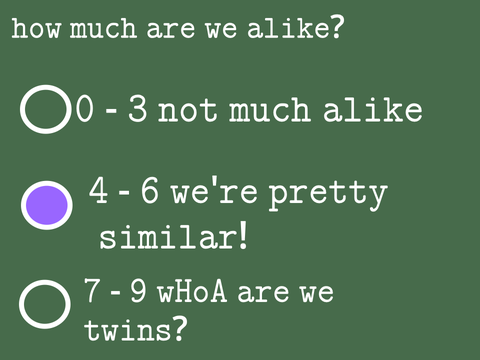 We're pretty similar!