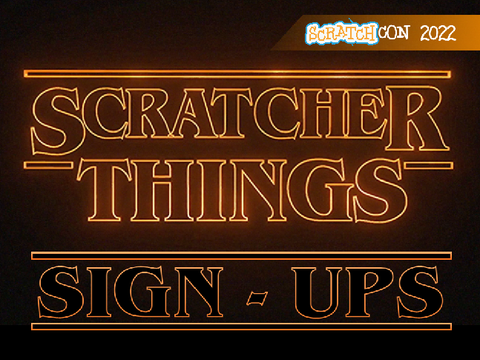 Scratcher Things SIGN UPS - ScratchCON 2022 remix