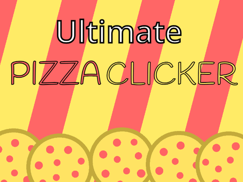 [UPDATE] Ultimate Pizza Clicker! v1.3