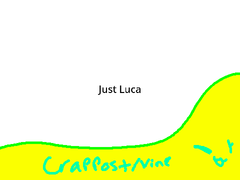 { Luca As Incorrect Quotes But I Organized Them }