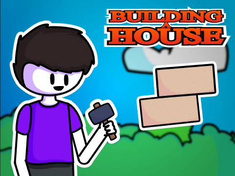 Building a House