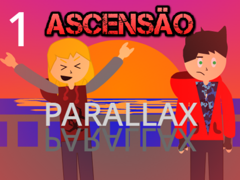 Parallax Episódio 1 - Ascensão