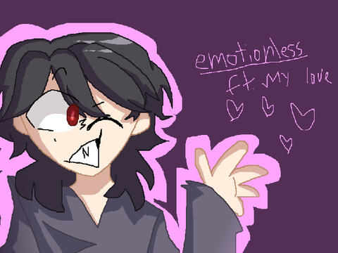 emotionless ft. my love