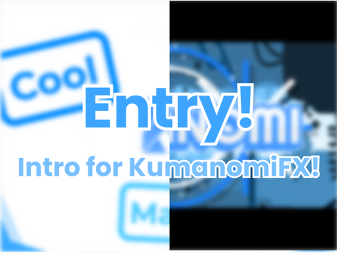 #6　|　Intro for KumanomiFX!! [ MultiStyle ]