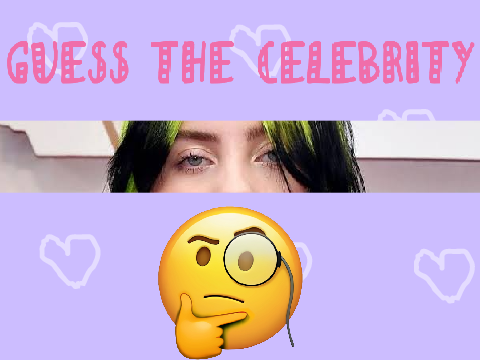 --GUESS THE CELEBRITY--