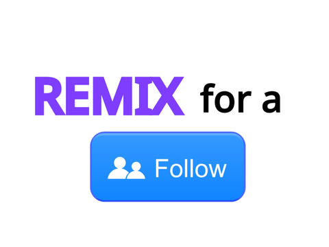 REMIX for a FOLLOW! Done