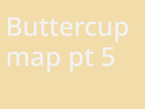 137 Followers Buttercup Map! Pt 5