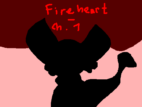 Fireheart - CH. 1