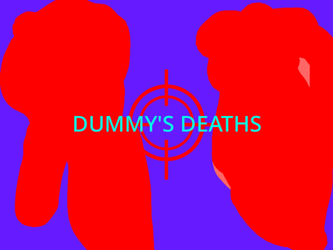 Dummy’s Deaths
