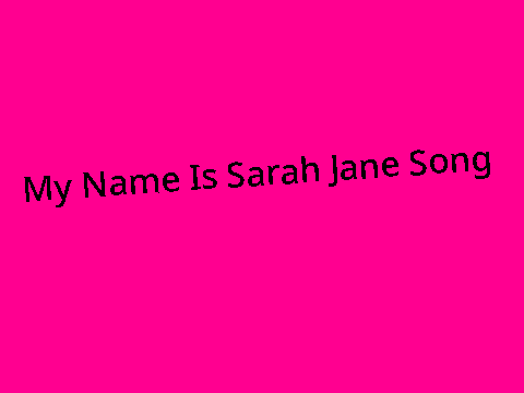 BabyTV's My Name Is Sarah Jane Song