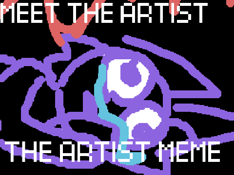 Meet the Artist the artist meme