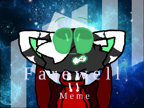 · Farewell · Meme ·