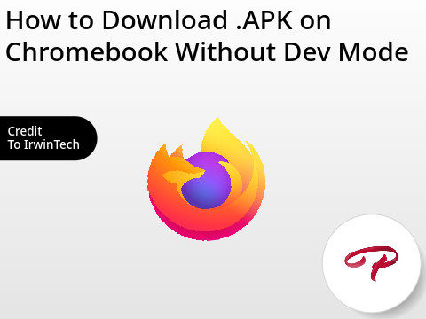 How to Download .APK Files on Chromebook Without Dev Mode 