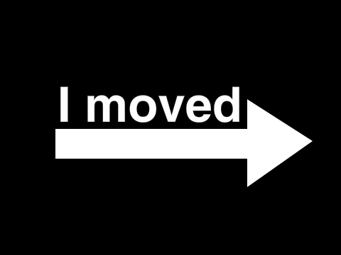 I MOVED
