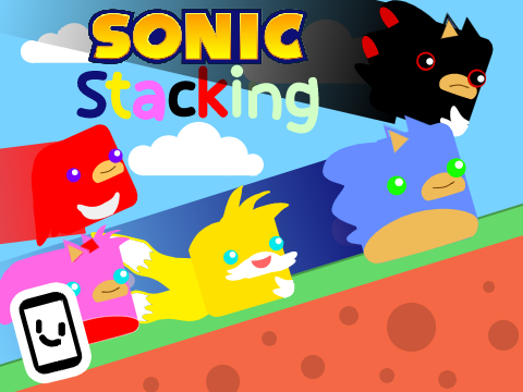 New Update!!! Sonic Stacking 