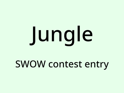 Jungle - SWOW contest entry