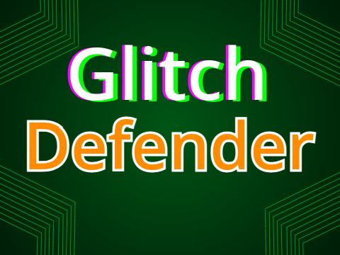 | Glitch Defender |  