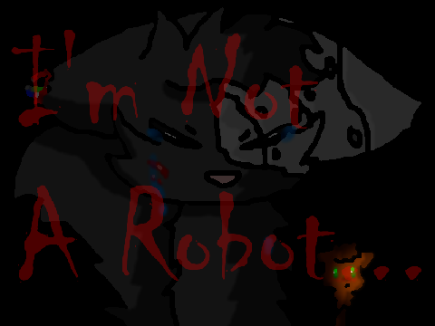 I'm Not a Robot CCE {OPEN}