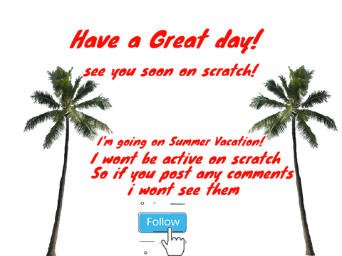I'm going on Summer Vacation!