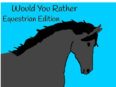 Would You Rather Equestrian Edition remix
