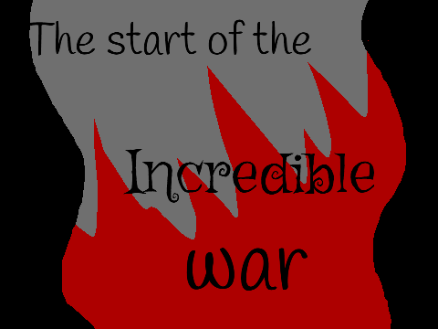 New series -the start of the incredible war.